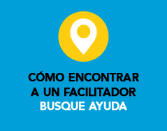 Cómo encontrar un Facilitador – Busque ayuda